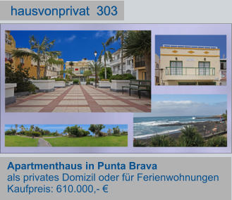 Apartmenthaus in Punta Brava als privates Domizil oder für Ferienwohnungen Kaufpreis: 610.000,- € hausvonprivat  303