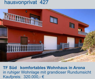 TF Süd   komfortables Wohnhaus in Arona   in ruhiger Wohnlage mit grandioser Rundumsicht  Kaufpreis:  320.000,- €         hausvonprivat  427