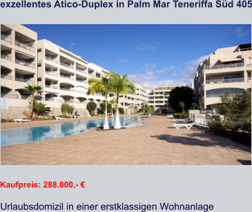 exzellentes Atico-Duplex in Palm Mar Teneriffa Süd 405   Kaufpreis: 288.000,- € Urlaubsdomizil in einer erstklassigen Wohnanlage