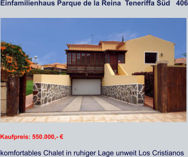 Einfamilienhaus Parque de la Reina  Teneriffa Süd   406   Kaufpreis: 550.000,- € komfortables Chalet in ruhiger Lage unweit Los Cristianos