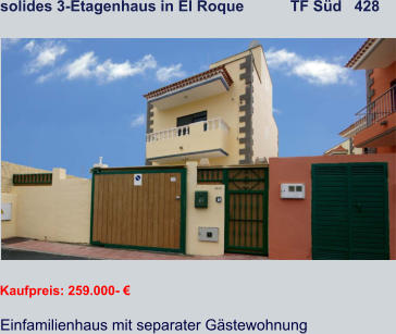 solides 3-Etagenhaus in El Roque           TF Süd   428   Kaufpreis: 259.000- € Einfamilienhaus mit separater Gästewohnung